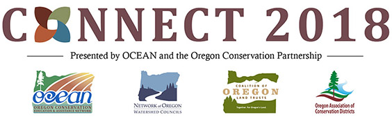 CONNECT 2018 - Presented by OCEAN and the Oregon Conservation Partnership